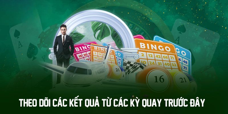 Theo dõi các kết quả từ các kỳ quay trước đây